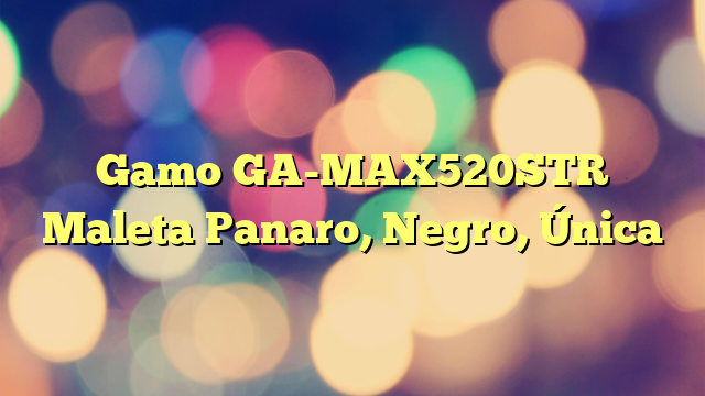 Gamo GA-MAX520STR Maleta Panaro, Negro, Única