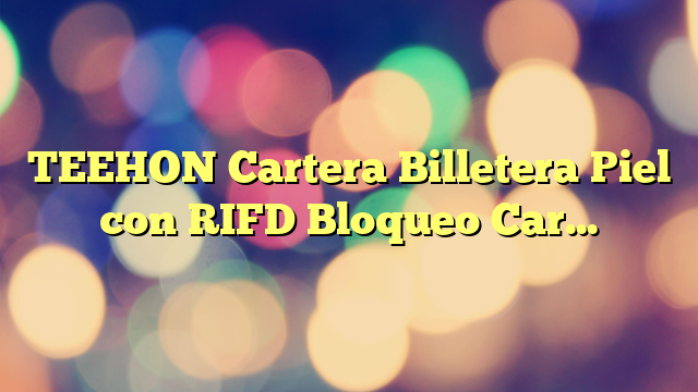 TEEHON Cartera Billetera Piel con RIFD Bloqueo Cartera con 7 Ranuras para Tarjetas 1 Ranuras para ID 1 Ranuras para Monedas Negro Caja De Regalo para Hombre