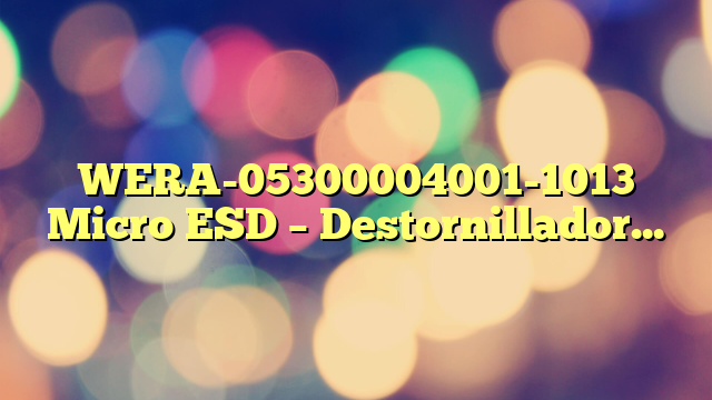 WERA-05300004001-1013 Micro ESD – Destornillador Porta-Puntas