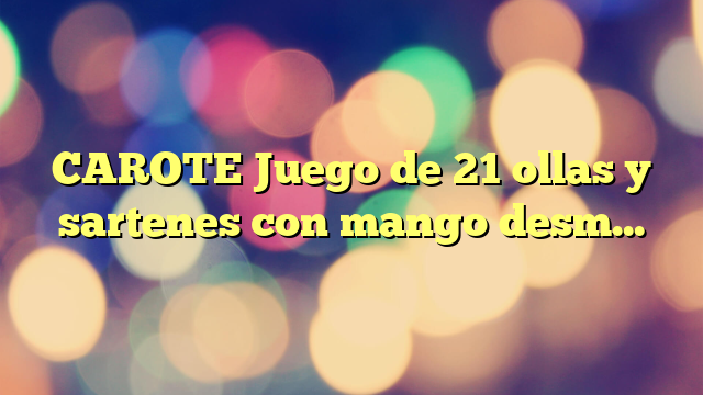 CAROTE Juego de 21 ollas y sartenes con mango desmontable, utensilios de cocina de inducción antiadherentes, mango extraíble, utensilios de cocina aptos para horno RV, negro medianoche